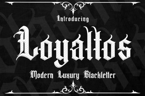 Loyaltos Font: A Victorian Blackletter Typeface with Timeless Appeal